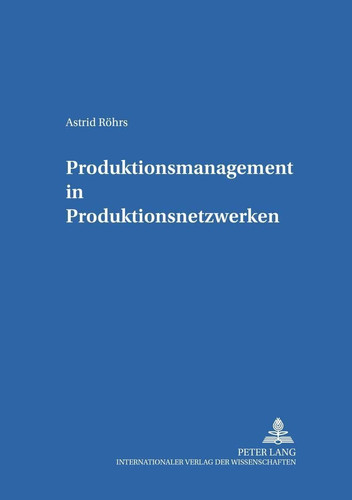 Produktionsmanagement in Produktionsnetzwerken
