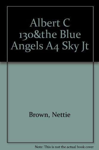 Cover of Albert C-130 and the Blue Angels' A-4 Skyhawk jets