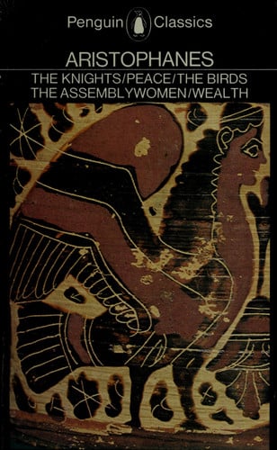 The Knights, Peace, Wealth/the Birds, the Assemblywomen