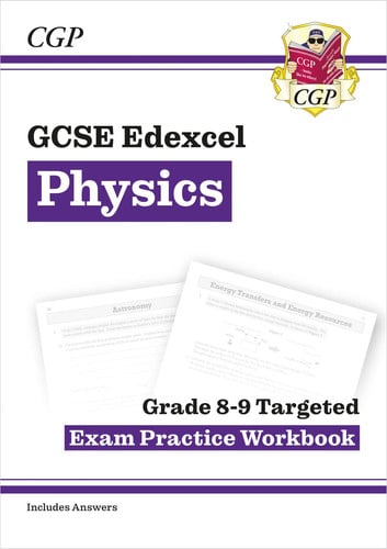 GCSE Physics Edexcel Grade 8-9 Targeted Exam Practice Workbook (includes Answers)