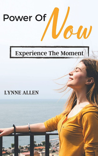 Power of Now Experience the Moment