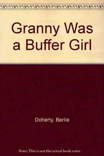 Cover of Granny Was a Buffer Girl