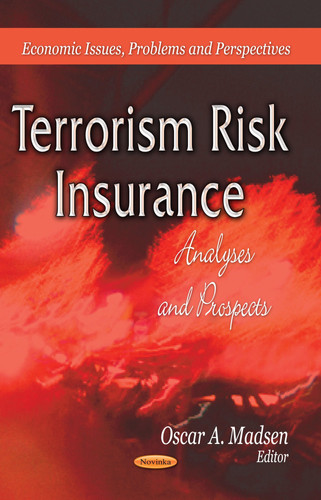 Terrorism Risk Insurance Analyses and Prospects