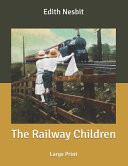 Railway Children : Large Print