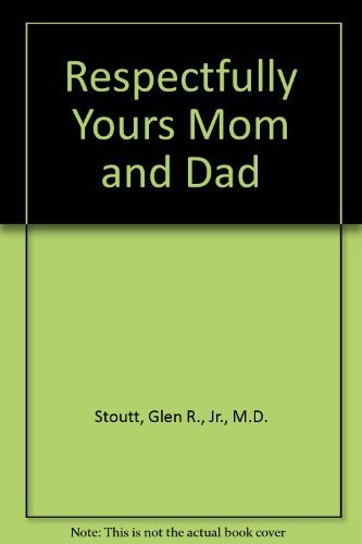 Cover of Respectfully yours, mom & dad