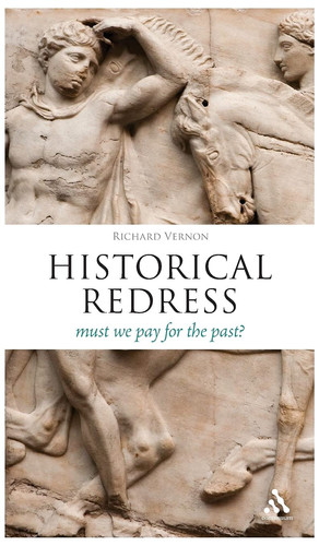 Historical Redress Must We Pay for the Past?