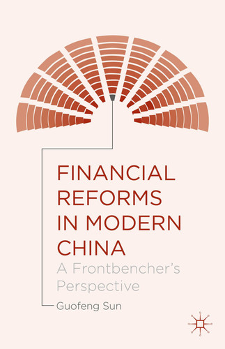 Financial Reforms in Modern China A Frontbencher's Perspective