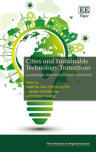 Cities and Sustainable Technology Transitions Leadership, Innovation and Adoption