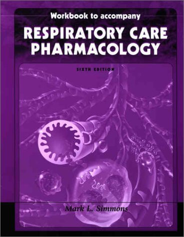 Workbook to Accompany Respiratory Care Pharmacology