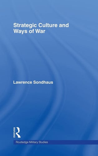 Strategic Culture and Ways of War