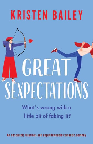 Great Sexpectations An Absolutely Hilarious and Unputdownable Romantic Comedy