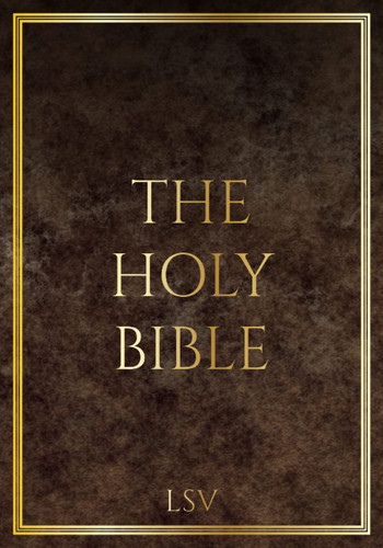 The Holy Bible Literal Standard Version (LSV) 2020