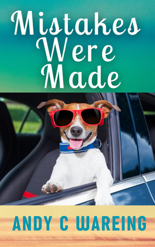 Mistakes Were Made: A Travel Adventure (The Tailspin Travelogues)