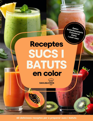 RECEPTES DE SUCS I BATUTS - delicioses receptes