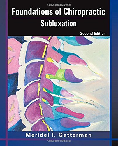 Foundations of Chiropractic Subluxation
