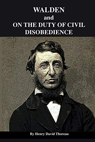 Walden And On the Duty of Civil Disobedience