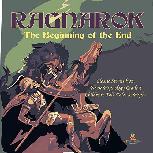 Ragnarok The Beginning of the End - Classic Stories from Norse Mythology Grade 3 - Children's Folk Tales & Myths