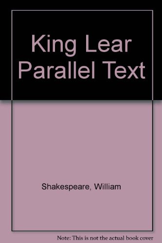 King Lear A Parallel Text Edition