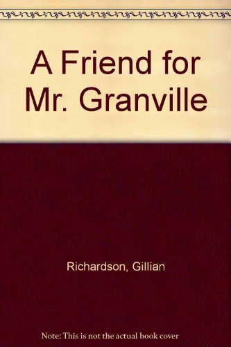 Cover of A Friend for Mr. Granville