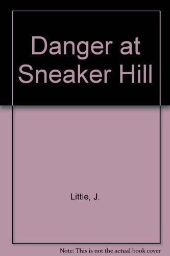 Cover of Danger at Sneaker Hill