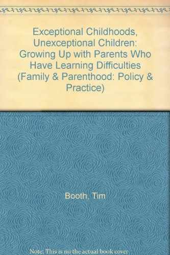 Cover of Exceptional Childhoods, Unexceptional Children (Family & Parenthood: Policy & Practice)
