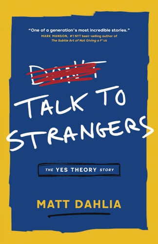 Talk to Strangers The Yes Theory Story