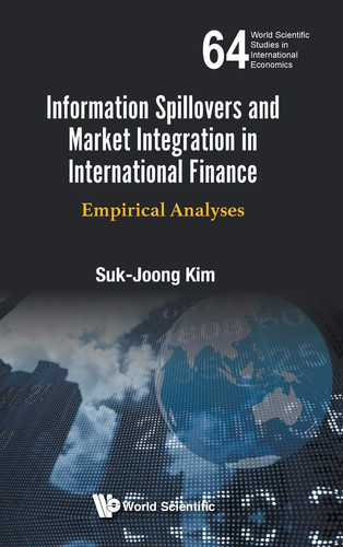 Information Spillovers and Market Integration in International Finance Empirical Analyses