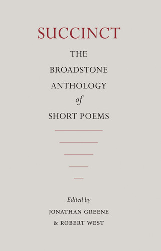 Succinct The Broadstone Anthology of Short Poems