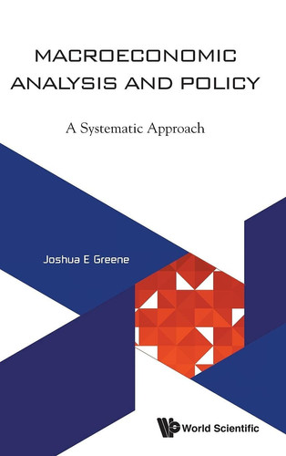 Macroeconomic Analysis and Policy A Systematic Approach