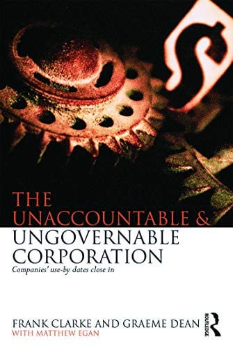 The Unaccountable & Ungovernable Corporation Companies' Use-by-dates Close in