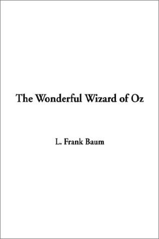 WONDERFUL WIZARD OF OZ.