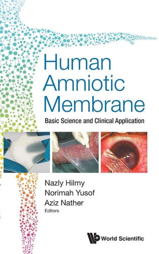 Human Amniotic Membrane Basic Science and Clinical Application