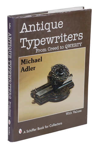 Antique Typewriters From Creed to QWERTY
