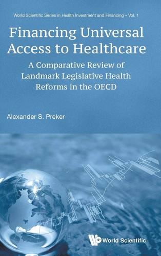 Financing Universal Access to Healthcare A Comparative Review of Landmark Legislative Health Reforms in the OECD