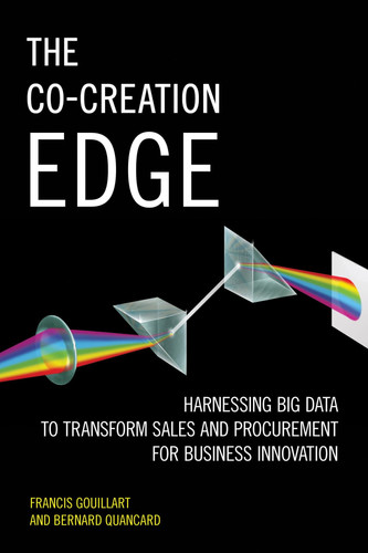 The Co-Creation Edge Harnessing Big Data to Transform Sales and Procurement for Business Innovation