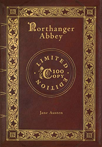 Northanger Abbey (100 Copy Limited Edition)