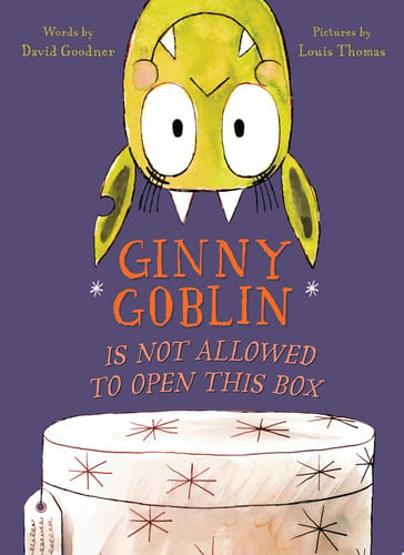 Cover of Ginny Goblin Is Not Allowed to Open This Box