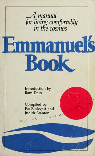 Emmanuel's Book A Manual for Living Comfortably in the Cosmos