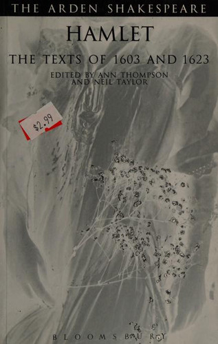 Hamlet: The Texts of 1603 and 1623 (Arden Shakespeare: Third Series)