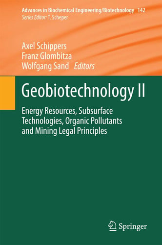 Geobiotechnology II Energy Resources, Subsurface Technologies, Organic Pollutants and Mining Legal Principles