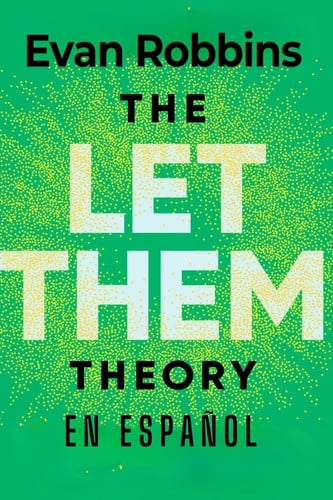 The Let Them Theory En Español