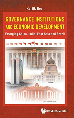 Governance Institutions and Economic Development Emerging China, India, East Asia and Brazil