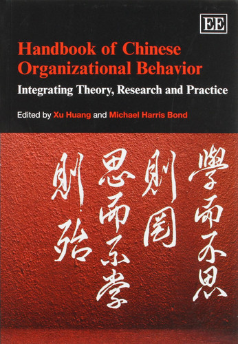 Handbook of Chinese Organizational Behavior Integrating Theory, Research and Practice