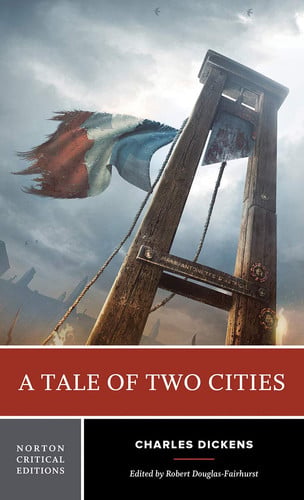 A Tale of Two Cities Authoritative Text, Contexts, Criticism
