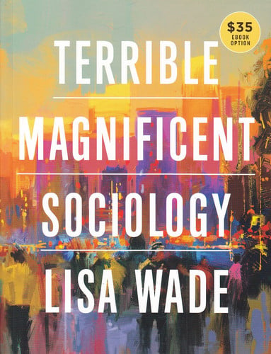 Terrible Magnificent Sociology