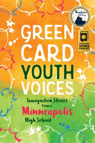 Immigration Stories from a Minneapolis High School Green Card Youth Voices