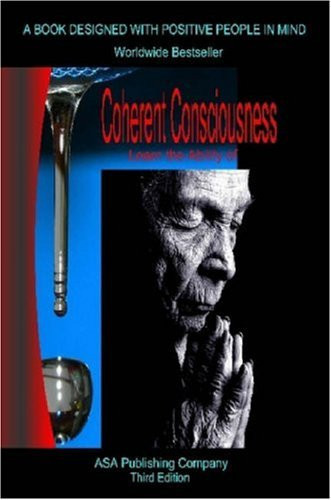 Learn the Ability of Coherent Consciousness - Steven Lawrence Hill Sr
