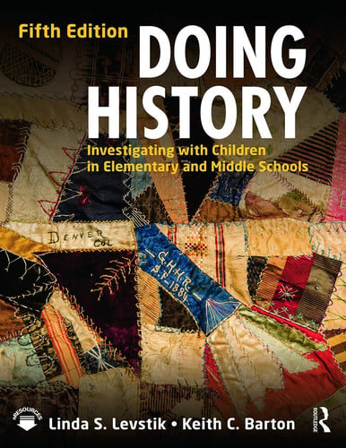 Doing History Investigating with Children in Elementary and Middle Schools
