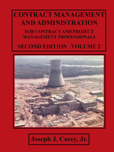 Contract Management and Administration for Contract and Project Management Professionals: Second Edition Volume - 2