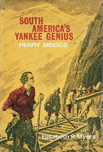 Cover of South America's Yankee genius, Henry Meiggs